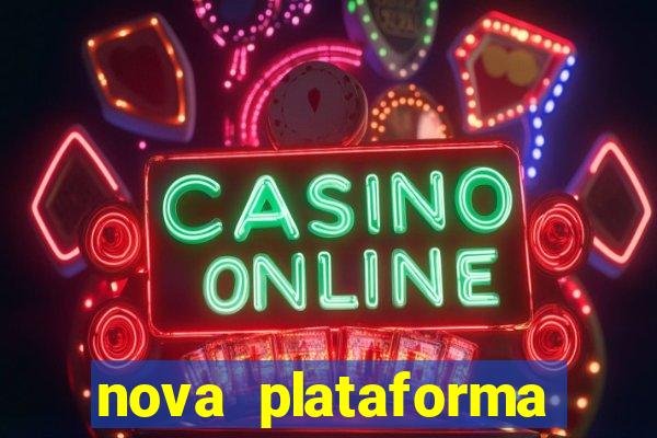 nova plataforma pagando no cadastro cassino